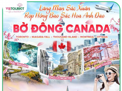 Tour Du Lịch Bờ Đông Canada: Toronto - Thác Niagara - Thousand Island - Ottawa - Montreal