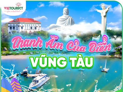 TOUR DU LỊCH VŨNG TÀU: BẠCH DINH - THÍCH CA PHẬT ĐÀI - TƯỢNG CHÚA KITO